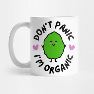 Don't Panic, I'm Organic Mug